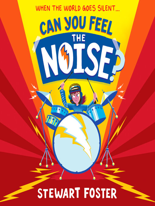 Title details for Can You Feel the Noise? by Stewart Foster - Available